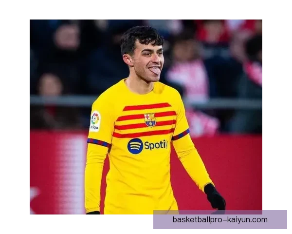 佩德里展现出色表现，成为哈维时代值得关注的中场新星